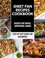 Sheet Pan Recipes Cookbook