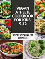 Vegan Athlete Cookbook For Kids 9-12
