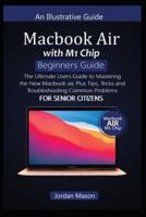 MacBook Air With M1 Chip Beginners Guide for Senior Citizens