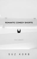 Romantic Comedy Shorts