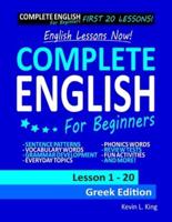 English Lessons Now! Complete English For Beginners Lesson 1 - 20 Greek Edition