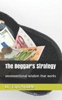 The Beggar Strategy