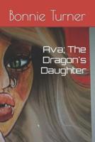 Ava; The Dragon's Daughter