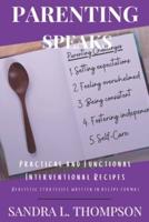 Parenting Speaks: Practical And Functional Interventional Recipes