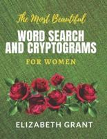 The Most Beautiful Word Search and Cryptograms For Women: The Must Beautiful Word Search and Cryptograms For Women Vol.1 / 40 Large Print Puzzle Word Search and 60 Cryptograms / Special and Beauty Gift for Women /