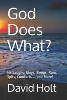 God Does What?