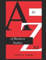 A to Z Business Studies: Class 12th