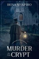 Murder in the Crypt: A Redmond and Haze Mystery Book 1