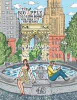 The Big Apple Coloring Book, New York City and Beyond: 48 Unique Illustrations of New York for you to color by hand. Cities and architecture adult coloring book.