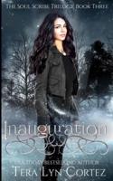 Inauguration: The Soul Scribe Trilogy, Book Three