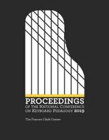 Proceedings of the National Conference on Keyboard Pedagogy 2019