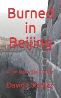 Burned in Beijing