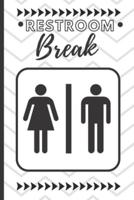 Restroom Break