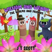 William and Wendy the Worms and Friends