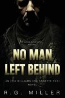 No Man Left Behind An Iris Williams and Annette Toni Novel