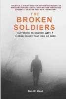 The Broken Soldiers: Suffering in Silence with Hidden Injury