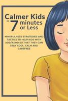 Calmer Kids In 7 Minutes Or Less
