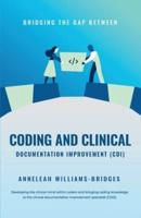 Bridging the Gap Between Coding and Clinical Documentation Improvement (CDI)