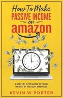 How To Make Passive Income On Amazon