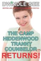 The Camp Hiddenwood Tranny Counselor Returns!