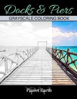 Docks & Piers Grayscale Coloring Book