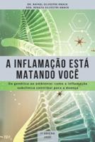 A Inflamação Está Matando Você