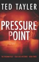 Pressure Point: The Freeman Files Series - Book 3