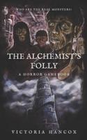 The Alchemist's Folly