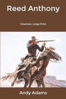 Reed Anthony: Cowman: Large Print