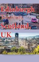 Edinburgh Tourism, Scotland, UK