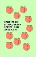 Stories on Lord Ganesh Series -2