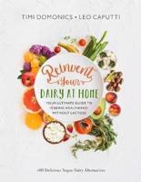 Reinvent Your Dairy at Home