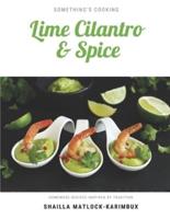 Lime, Cilantro and Spice