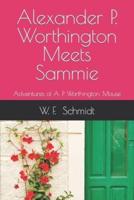 Alexander P. Worthington Meets Sammie