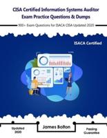 CISA Certified Information Systems Auditor Exam Practice Questions & Dumps: 900+ Exam Questions for Isaca CISA Updated 2020