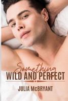 Something Wild and Perfect: Audie and Calhoun
