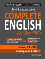 English Lessons Now! Complete English For Beginners Lesson 21 - 30 Portuguese Edition