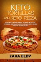 Keto Tortillas and Keto Pizza