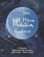 The Full Moon Predictions Planner, for the Zodiac Year April 2020 - March 2021