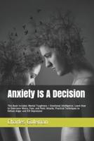 Anxiety Is A Decision