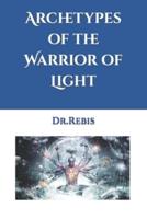 Archetypes of the Warrior of Light