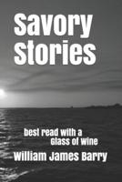Savory Stories: best read with a Glass of Wine