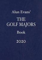 Alun Evans' The Golf Majors Book 2020