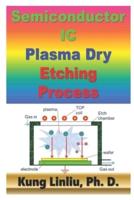 Semiconductor IC Plasma Dry Etching Process