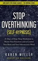 Stop Overthinking (Self-Hypnosis)