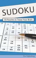 SUDOKU - 50 Puzzles to Tease Your Brain