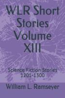 WLR Short Stories Volume XIII