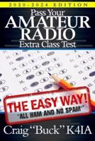 Pass Your Amateur Radio Extra Class Test - The Easy Way