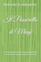 Il Passerotto di Magè: La storia di un bambino destinato all'invisibilità che divenne un grande campione: Garrincha