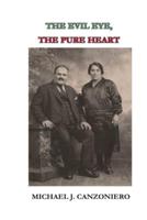 The Evil Eye, The Pure Heart: A Story of Courage in the New World